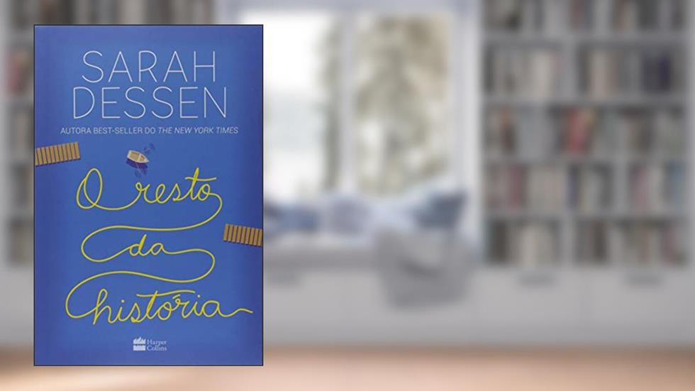 O resto da história, do autor Sarah Dessen