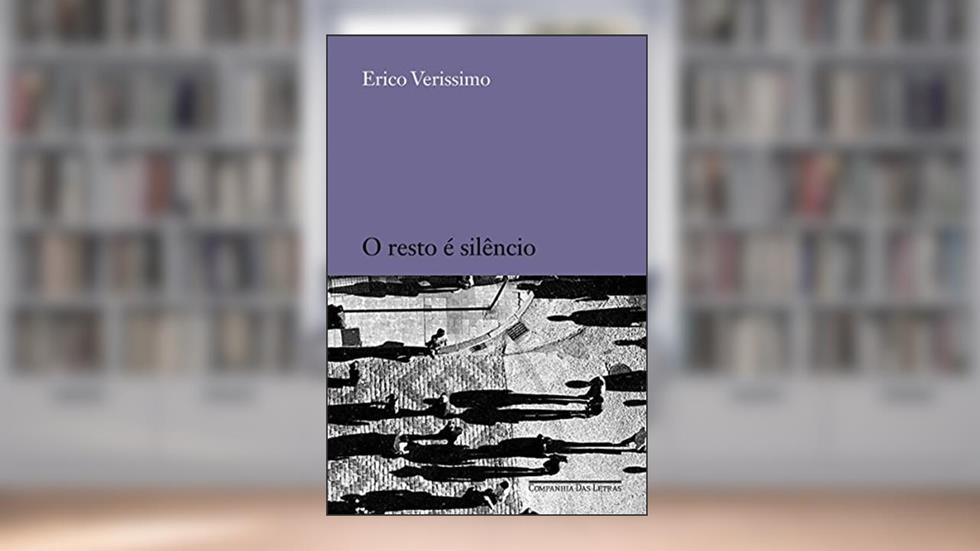 O resto é silêncio, do autor Erico Verissimo