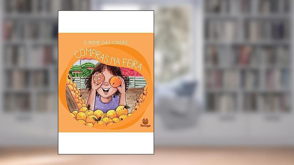 O nome das coisas: Compras na feira, do autor Felipe Denardi