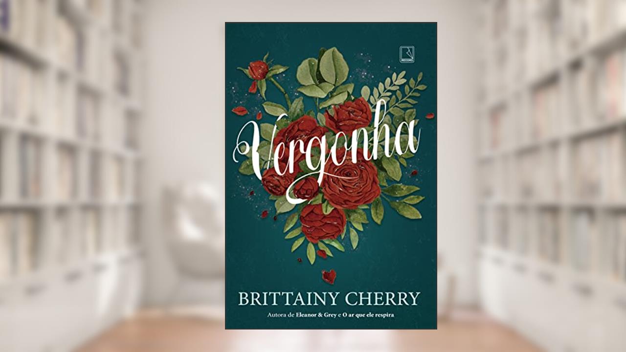 Vergonha, do autor Brittainy Cherry