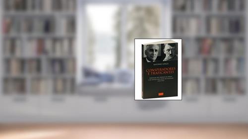 Capa de Conspiradores e Traficantes, do autor António Louçã