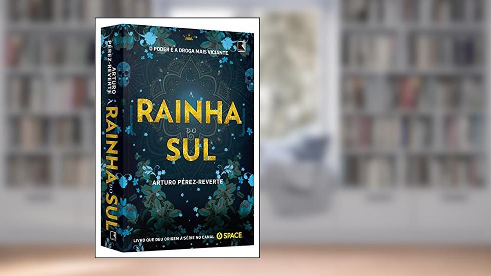 A rainha do Sul, do autor Arturo Perez-Reverte