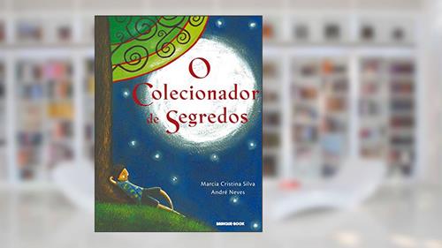 Capa de O colecionador de segredos, do autor Marcia Cristina Silva
