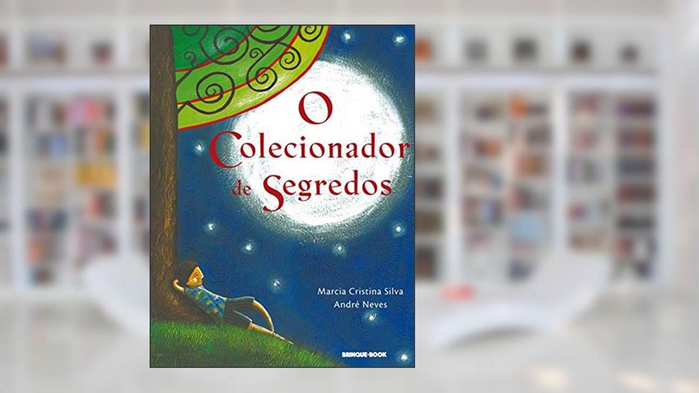 O colecionador de segredos, do autor Marcia Cristina Silva