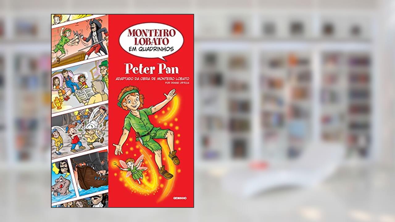 Monteiro Lobato em Quadrinhos - Peter Pan, do autor Monteiro Lobato