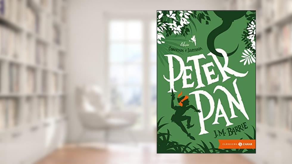 Peter Pan: edição comentada e ilustrada, do autor J.M. Barrie