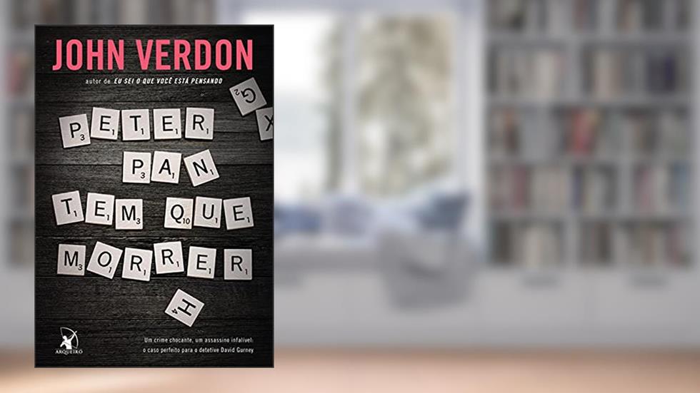 Peter Pan tem que morrer, do autor John Verdon