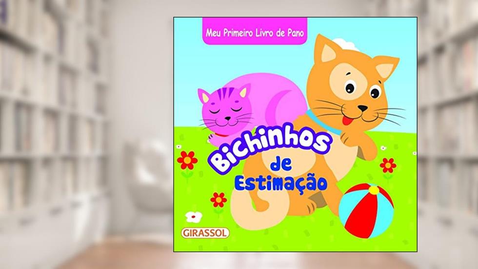 Meu Primeiro Livro de Pano - Bichinhos de Estimação: Bichinhos de Estimação: 03, do autor Equipe Brijbasi