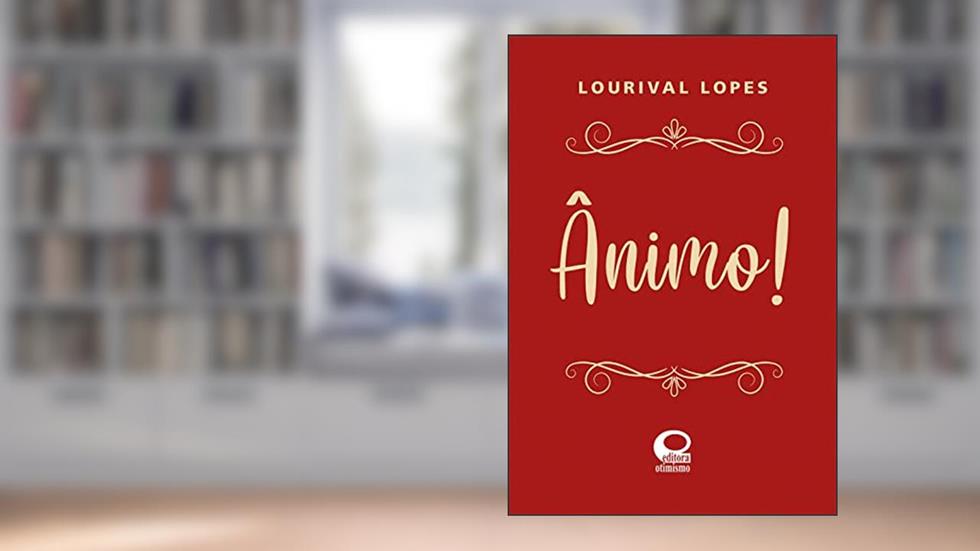 Ânimo! - Especial, do autor Lourival Lopes