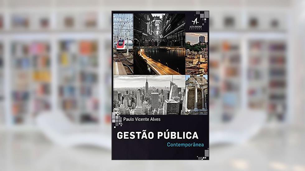 Gestão Pública Contemporânea, do autor Paulo Vicente Alves
