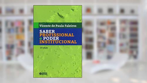 Capa de Saber profissional e poder institucional, do autor Vicente de Paula Faleiros