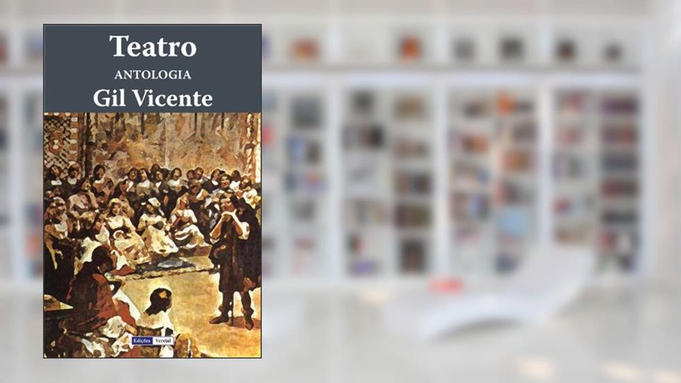 Teatro: Antologia, do autor Gil Vicente; José Barbosa Machado