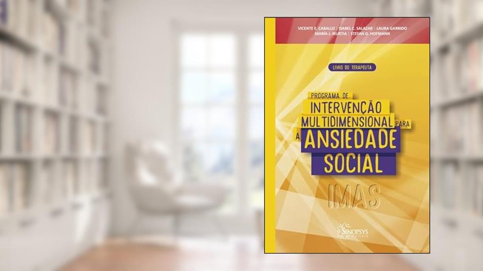 Programa de Intervenção Multidimensional Para a Ansiedade Social (imas): Livro do Terapeuta, do autor Vicente E. Caballo