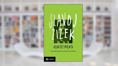 Capa de Acontecimento: Uma viagem filosófica através de um conceito, do autor Slavoj Zizek