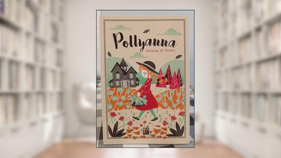 Pollyanna (capa Dura), do autor Eleanor H Porter; Pé Da Letra