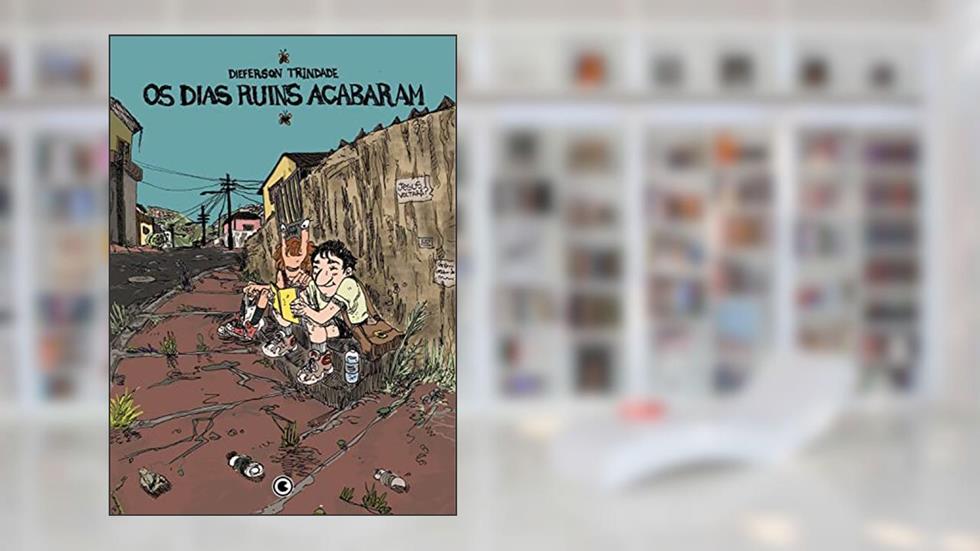 Os dias ruins acabaram, do autor Dieferson Trindade