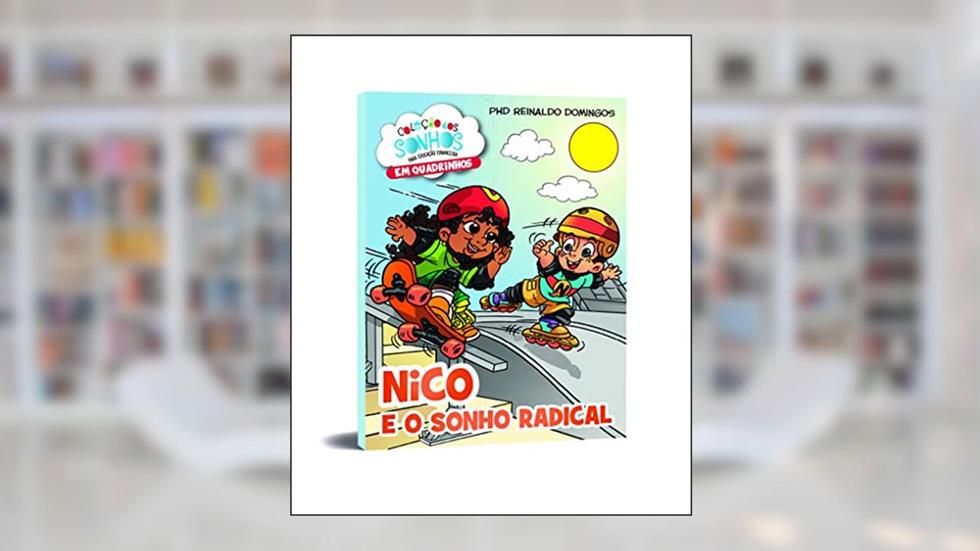Nico Sonho Radical, do autor Reinaldo Domingos