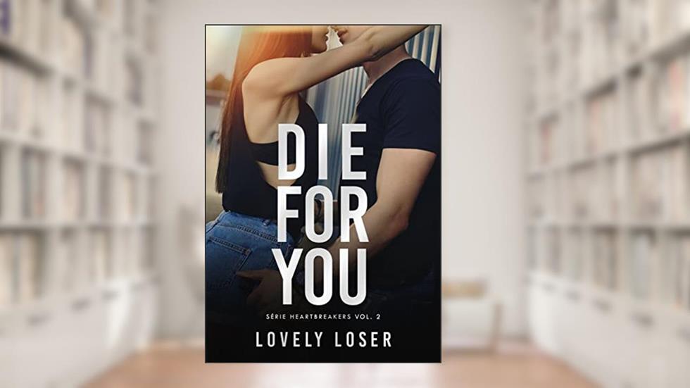 Die For You, do autor Lovely Loser