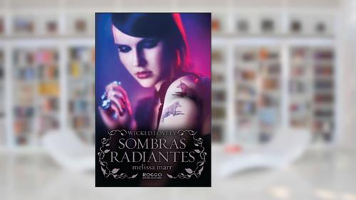 Capa de Sombras radiantes: 4, do autor Melissa Marr