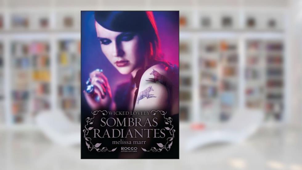 Sombras radiantes: 4, do autor Melissa Marr