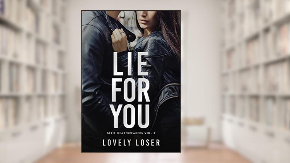 Lie For You: Um romance cão e gato, do autor Lovely Loser