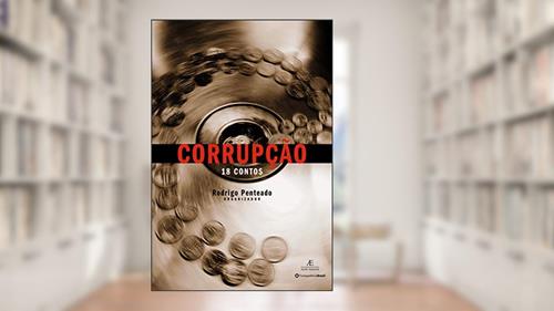 Corrupção: (18 Contos), do autor Rodrigo Penteado
