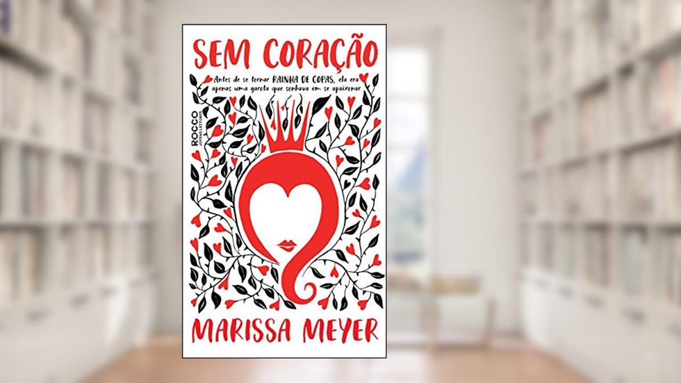 Sem coração, do autor Marissa Meyer