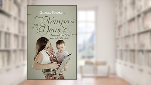 Capa de Sem tempo para Deus, do autor Gloria Furman