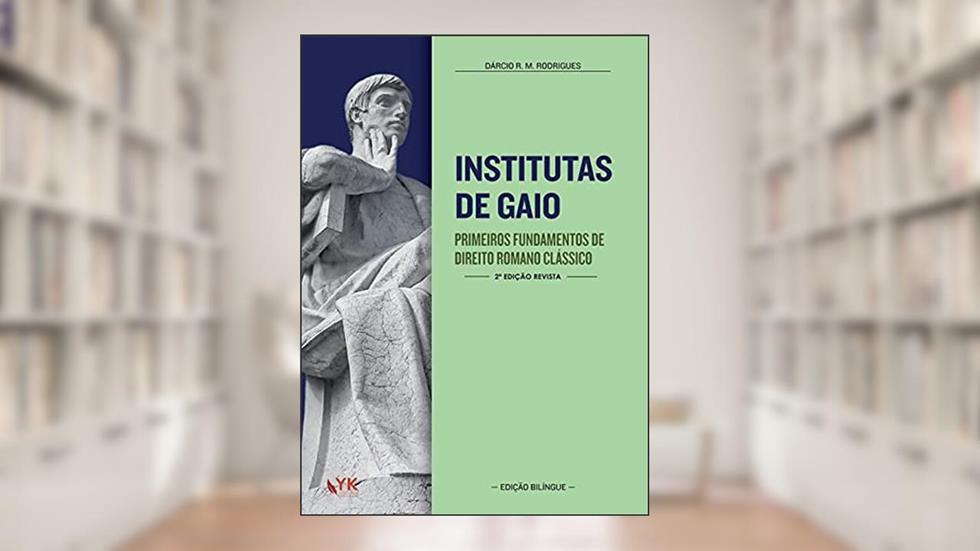Institutas de Gaio - 2A Edição Revista - Bilíngue, do autor Dárcio Roberto Martins Rodrigues
