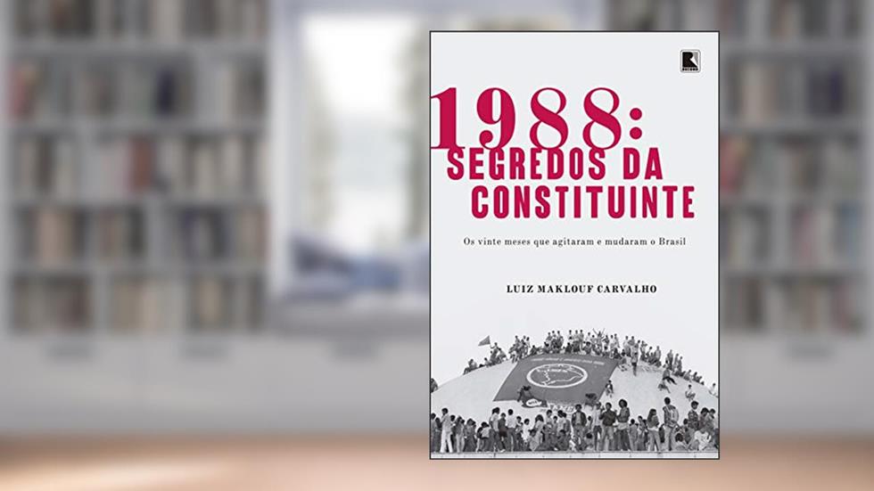 1988: Segredos da constituinte, do autor Luiz Maklouf