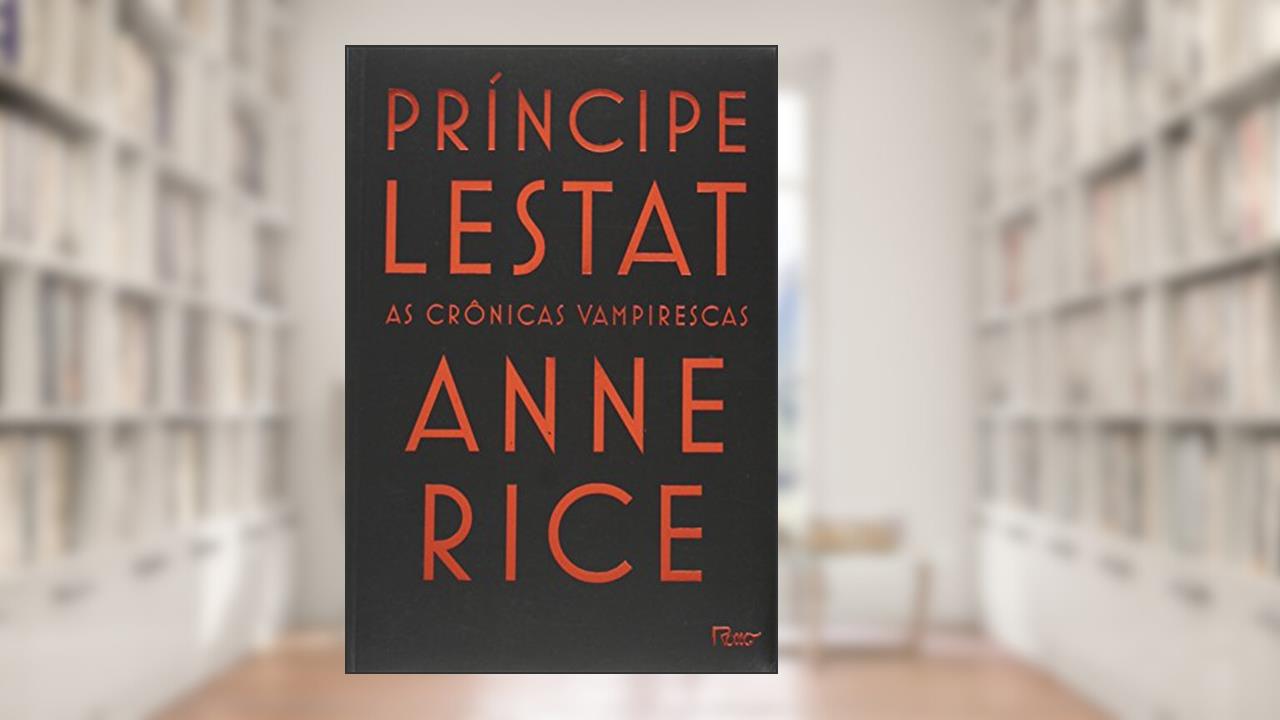 Príncipe Lestat, do autor Anne Rice