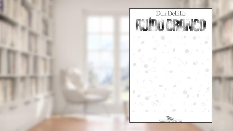 Ruído branco, do autor Don DeLillo