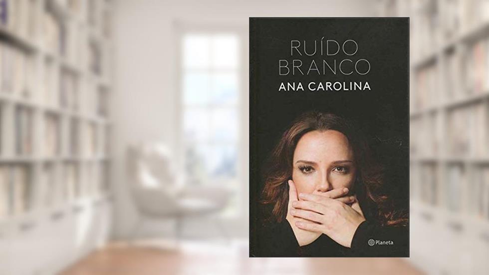 Ruído Branco, do autor Ana Carolina de Souza