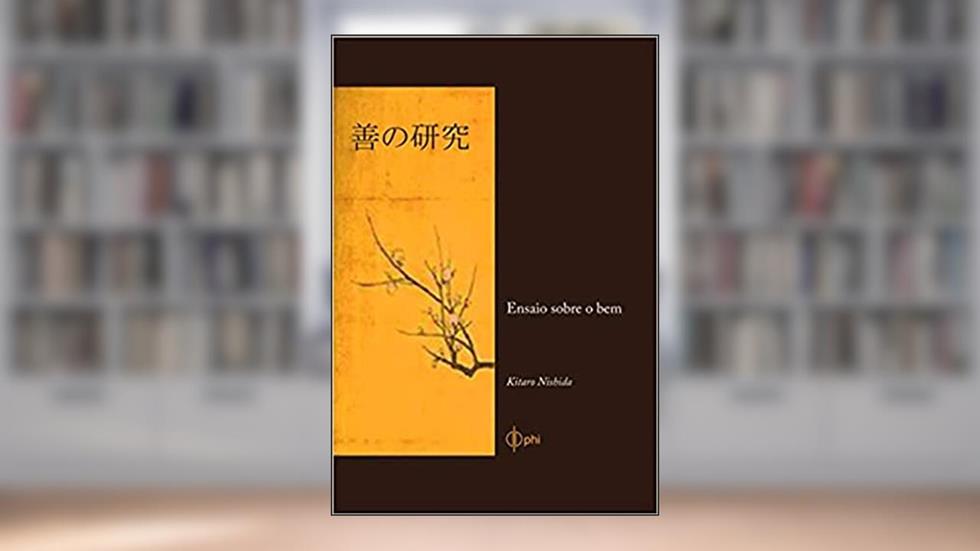 Ensaio Sobre o Bem, do autor Kitaro Nishida