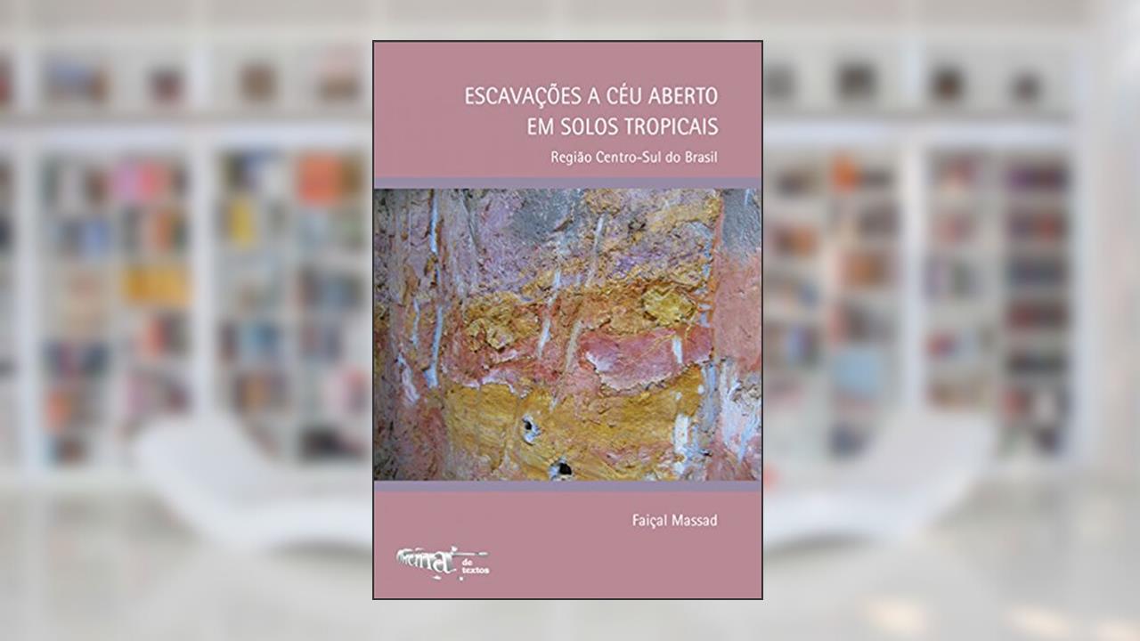 Escavações a Céu Aberto em Solos Tropicais, do autor Faiçal Massad