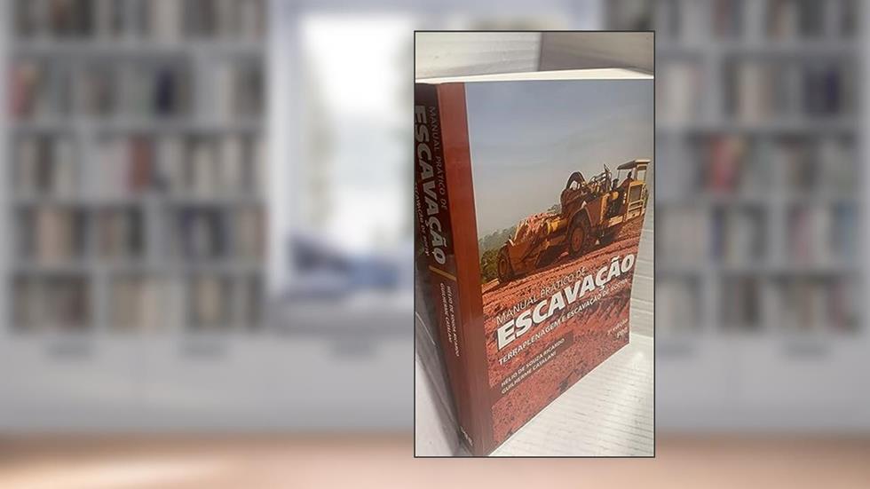 Manual Prático de Escavação. Terraplenagem e Escavação de Rocha, do autor Helio de Souza Ricardo; Guilherme Catalani
