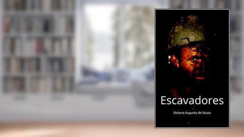 Capa de Os Escavadores, do autor Octavio Augusto de Souza