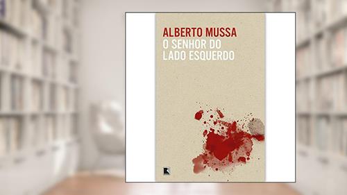 Capa de O senhor do lado esquerdo, do autor Alberto Mussa