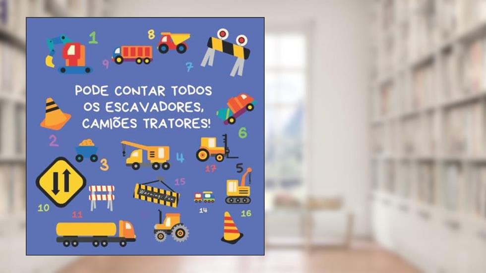 PODE CONTAR TODOS OS ESCAVADORES, CAMIÕES TRATORES!: Um livro de atividades divertido para crianças dos 2 aos 5 anos (Portuguese Edition), do autor NCBUSA Publications