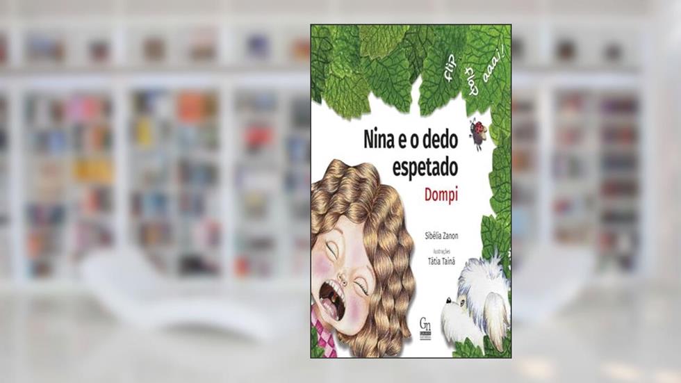 Nina e o dedo espetado: Dompi, do autor Sibélia Zanon