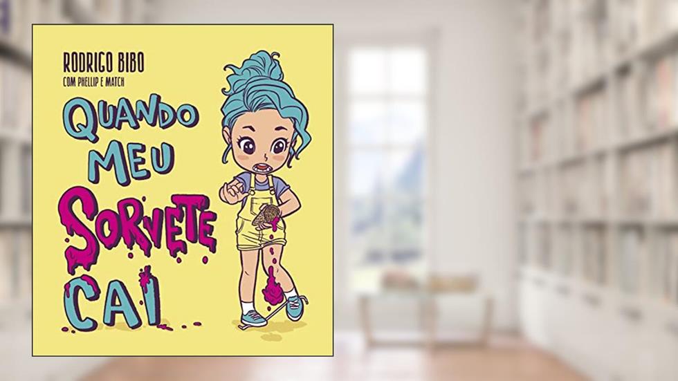 Quando meu sorvete cai, do autor Rodrigo Bibo