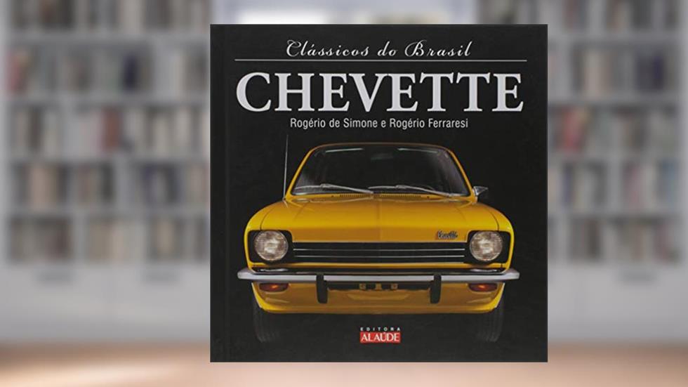 Chevette, do autor José Rogério Lopes de Simone; Rogério Ferraresi