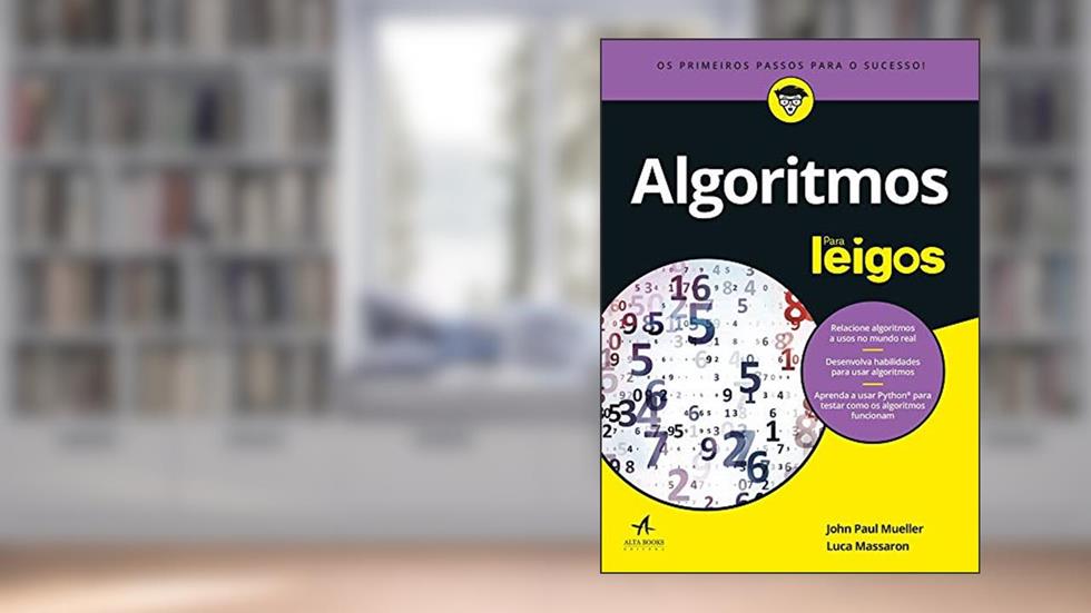 Algoritmos Para Leigos, do autor John Paul Mueller; Luca Massaron