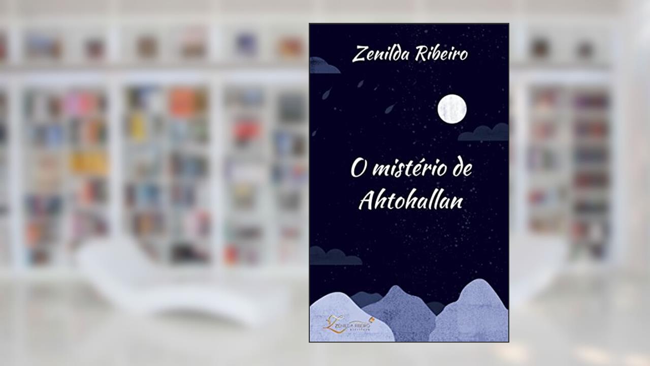 O mistério de Ahtohallan: Crônica, do autor Zenilda Ribeiro da Silva