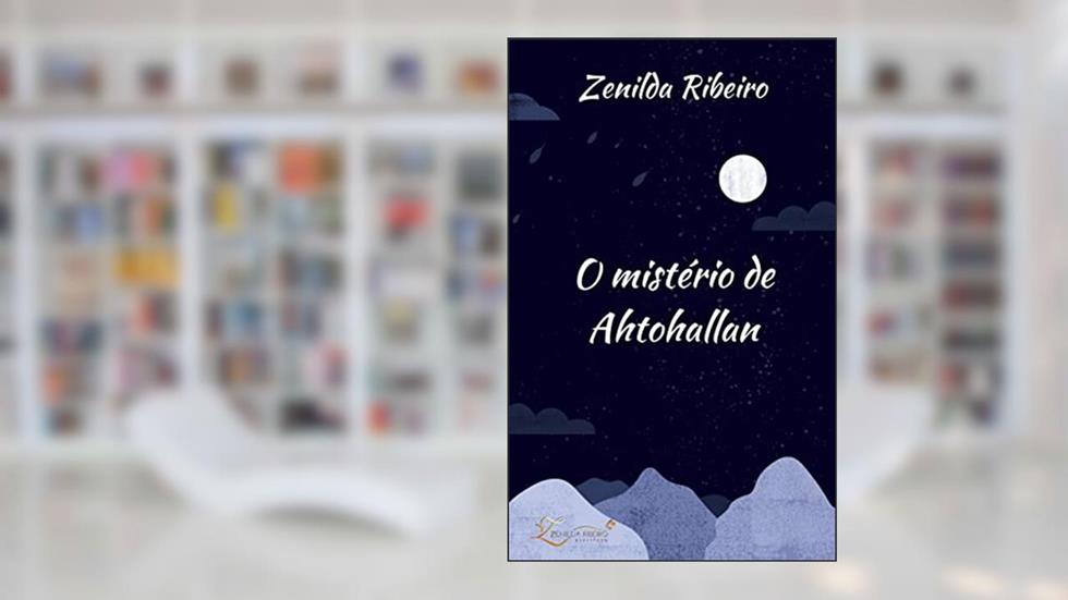 O mistério de Ahtohallan: Crônica, do autor Zenilda Ribeiro da Silva