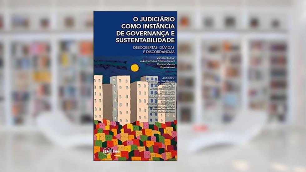O judiciário como instância de governança e sustentabilidad, do autor Machado, Marco Aurélio Ghisi/Bodnar, Zenildo