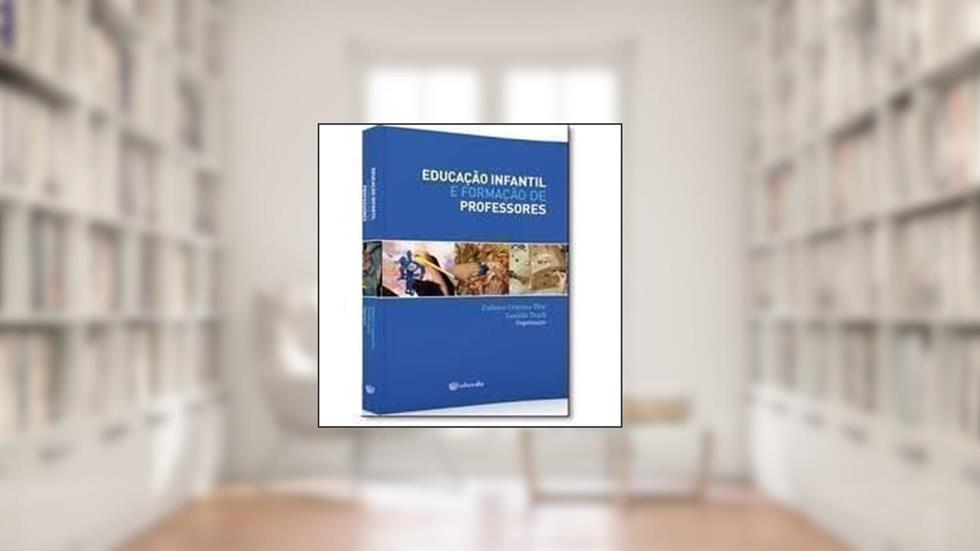 Educação Infantil e Formação de Professores, do autor Zenilde Durli Delânea Cristina Flôr