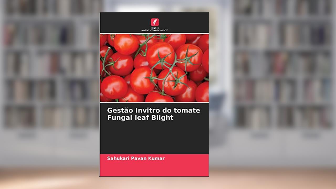 Gestão Invitro do tomate Fungal leaf Blight, do autor Sahukari Pavan Kumar