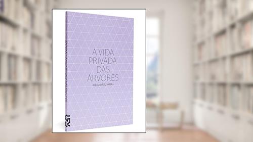 Capa de A Vida Privada das Arvores, do autor Alejandro Zambra