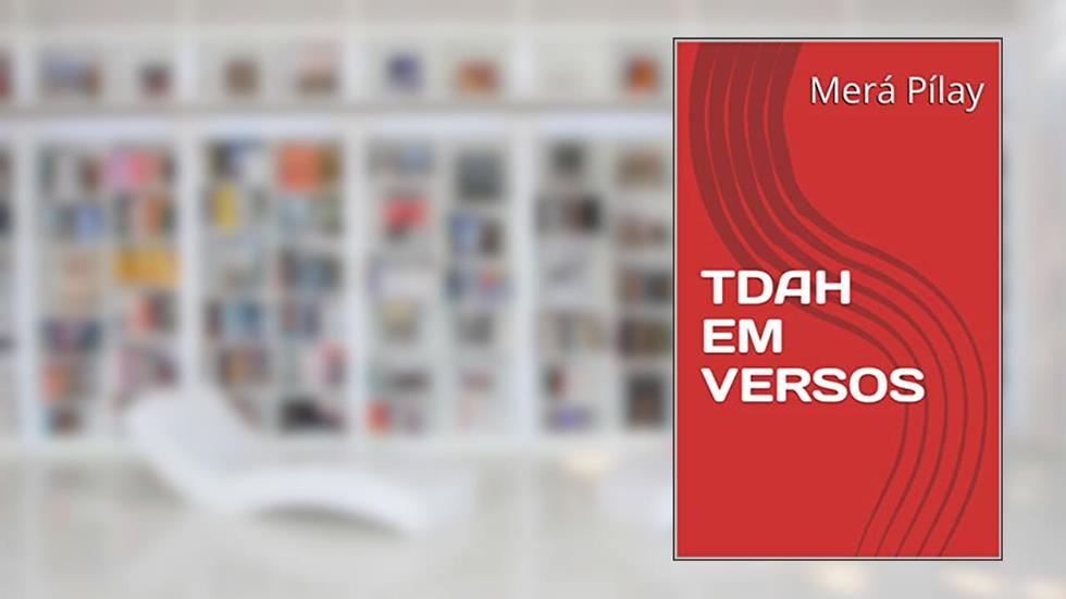 TDAH EM VERSOS, do autor Merá Pílay